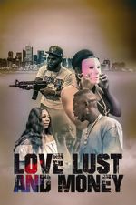 Love Lust and Money