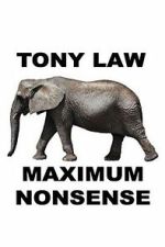 Tony Law: Maximum Nonsense